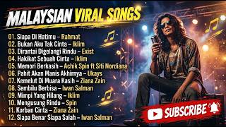 MALAYSIAN VIRAL SONG || SIAPA DIHATIMU ~ RAHMAT || BUKAN AKU TAK CINTA ~ IKLIM ||
