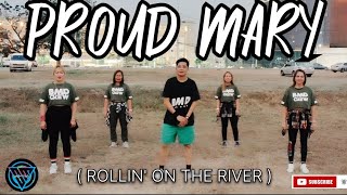 PROUD MARY | Rollin' On The River | Dance Fitness | Coach Marlon BMD Crew