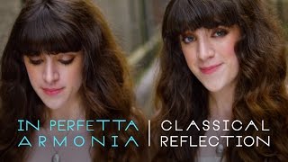 In Perfetta Armonia - Classical Reflection
