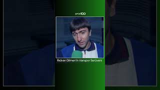 Rıdvan Dilmenin Vanspor Serüveni