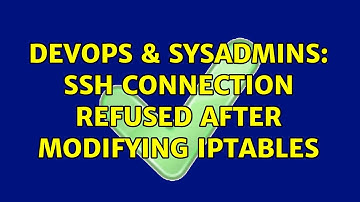 DevOps & SysAdmins: SSH Connection refused after modifying iptables