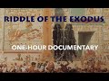 Riddle of the exodus one hour documentary