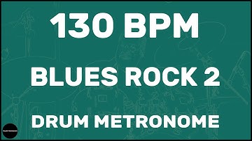 Blues Rock 2 | Drum Metronome Loop | 130 BPM
