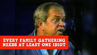 Every Family Gathering Needs At Least One Idiot | James Gregory