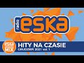 Eska hity na czasie  oficjalny mix grudzie 2021 vol 1