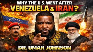 Why the US Went After Venezuela and Iran | Dr Umar Johnson Profile