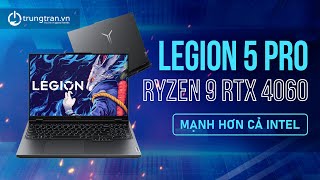 Lenovo Legion 5 Pro : AMD Ryzen 9 7945HX, RTX 4060, Mạnh hơn cả Intel  trungtranvn legion5pro