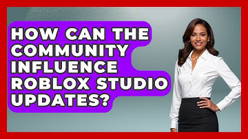 How Can The Community Influence Roblox Studio Updates? - Open World Tycoons