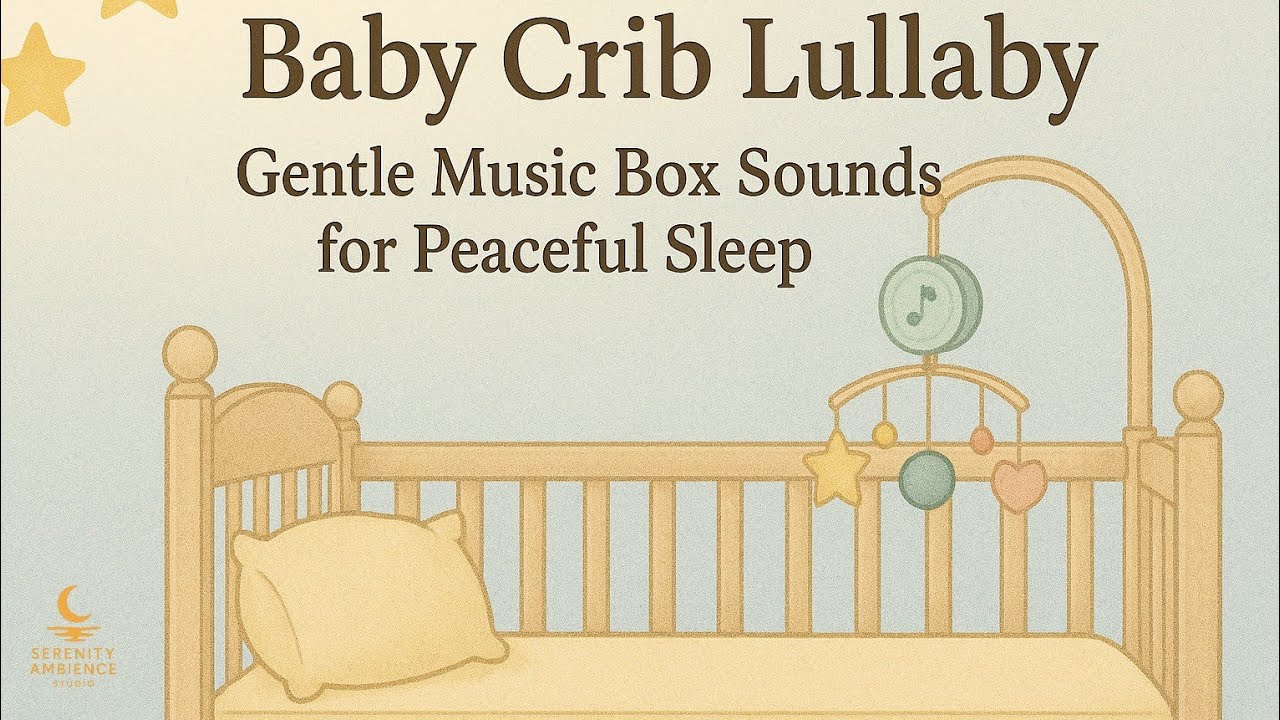 Baby Crib Lullaby | Gentle Music Box Sounds for Peaceful Sleep - YouTube