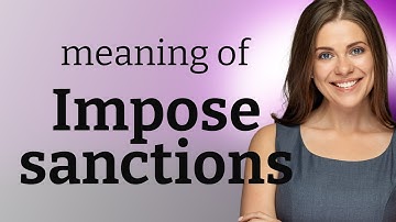 Understanding "Impose Sanctions": A Guide for English Language Learners