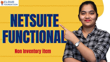 Non Inventory Item in NetSuite Functional | NetSuite Functional Course | CloudFoundation