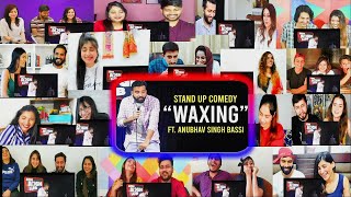 Waxing - Stand Up Comedy ft. Anubhav Singh Bassi | Mix Mashup Reaction