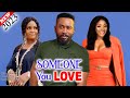 SOMEONE YOU LOVE (2023 Movie) -Frederick Leonard, Chizzy Alichi, Chacha Eke New Latest Nigeria Movie