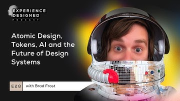Atomic Design, Tokens, AI and the Future of Design Systems with Brad Frost, Ep28