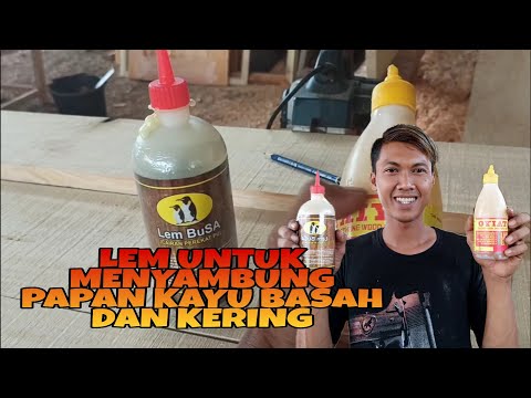 Video: Lem Untuk Kayu: PVA, Penyambung Dan Lem Kuat Kontak, Opsi Mana Yang Lebih Baik Untuk Merekatkan Kayu