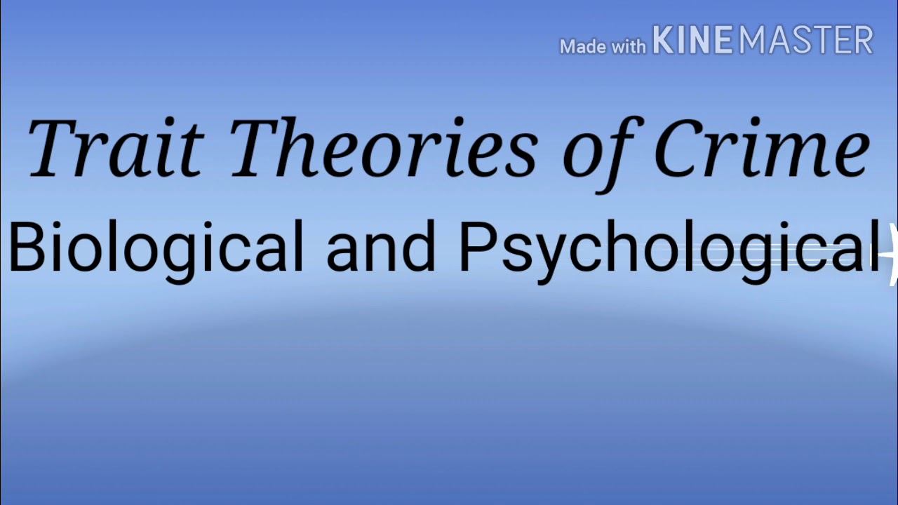 Trait Theories of Crime
