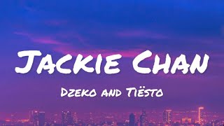 Dzeko & Tiësto - Jackie Chan (lyrics)