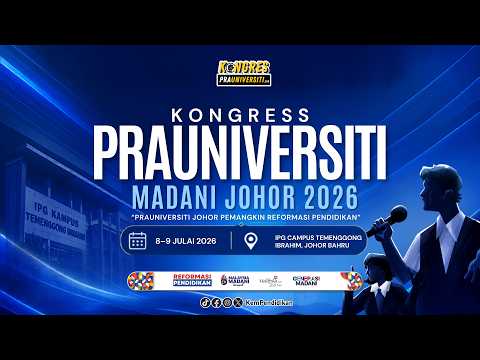 [LIVE] SIDANG PERBAHASAN KONGRES PRAUNIVERSITI MADANI PERINGKAT NEGERI JOHOR 2026