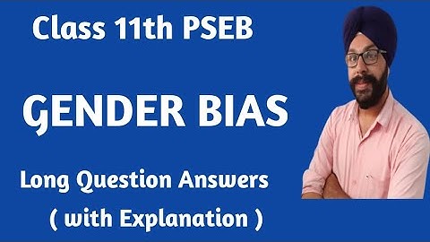 gender bias class 11 long question answer gender bias class 11 pseb general english class 11 11th