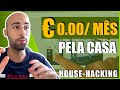 Como viver numa casa de graça? - House Hacking