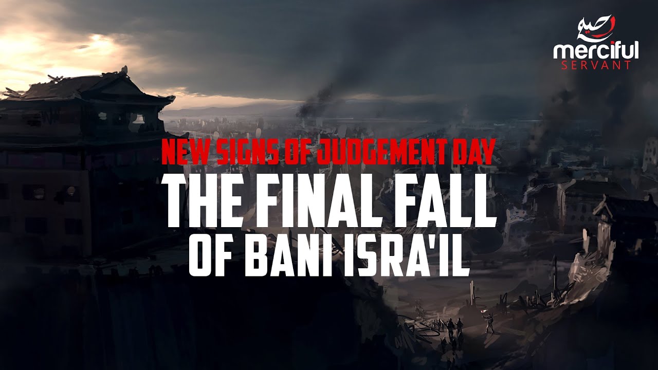 Outline Video The RISE & FALL OF BANI ISRA'IL (NEW SIGNS OF JUDGEMENT DAY)