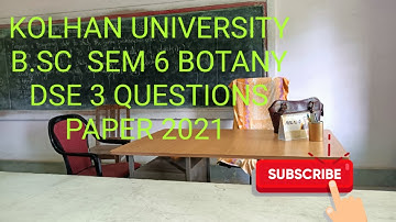 KOLHAN UNIVERSITY B.SC (SEM 6) BOTANY DSE 3 QUESTIONS PAPER 2021