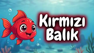 Kırmızı Balık En Sevilen Çocuk Şarkısı Eğitici & Eğlenceli Bebek Şarkıları 2026 Mutlu Çocuk