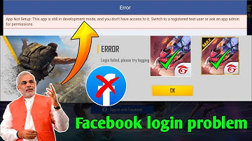 Free fire facebook login problem | app not setup this app is still in development mode 2022 |
