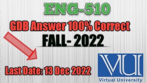 ENG 510 GDB FALL 2022 || Gdb Solution Eng 510 Fall 2022 || GDB ENG 510 VU 2022 || Virtual University