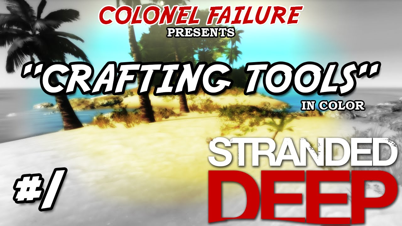 Stranded Deep Field Manual 1 Guide to tool crafting YouTube