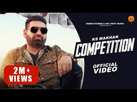 COMPETITION (Official Video) - Ks Makhan |Laddi Gill |New Punjabi Songs 2023 | Latest Punjabi Songs