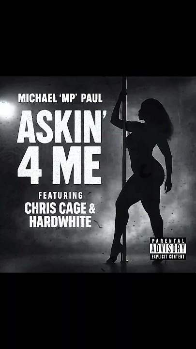 “Askin’ 4 Me” – Michael “MP” Paul ft. Chris Cage & HardWhite | 10.24.25 🎵 #Askin4Me
