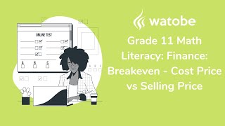 Grade 11 - Finance: Breakeven Math Literacy (cost price vs selling price)