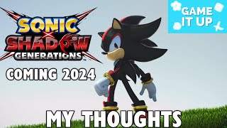 Sonic X Shadow Generations Announcement- My Thoughts
