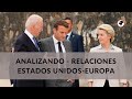 Analizando - Relaciones Estados Unidos-Europa