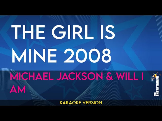 The Girl Is Mine 2008 - Michael Jackson & Will I Am (KARAOKE