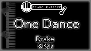 One Dance - Drake & Kyla - Piano Karaoke Instrumental