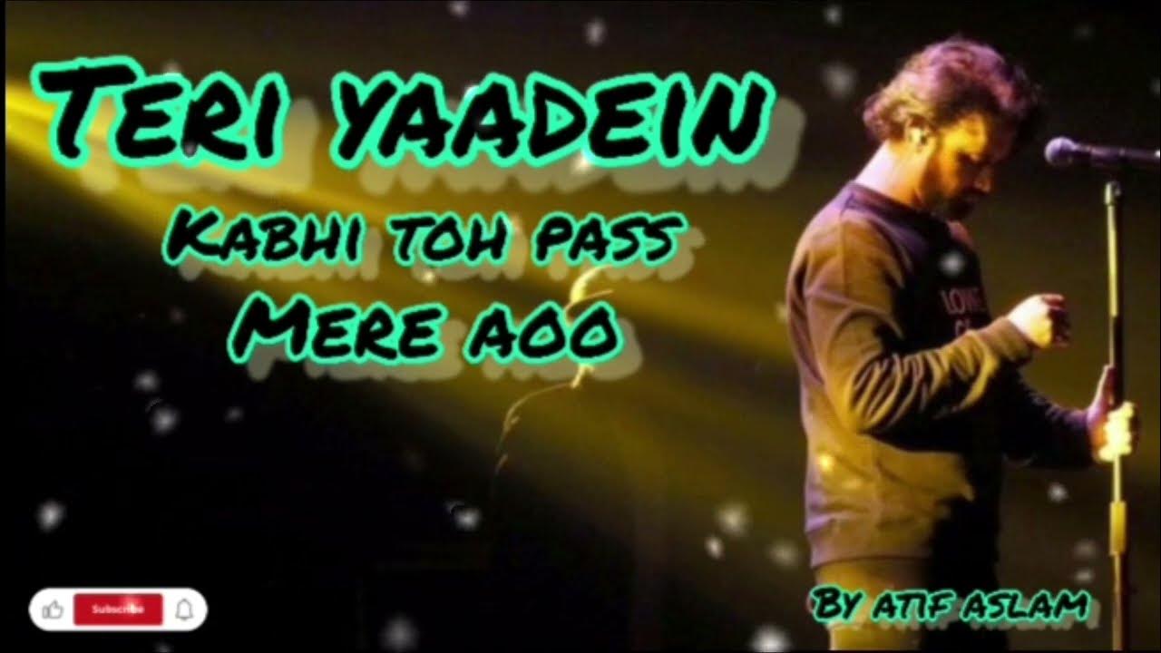Teri Yaadein Song Download Atif Aslam Teri Yaadein | Kbhi Toh Pas Mery Aoo | | Atif Aslam | Ai cover #