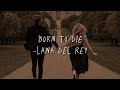 Lana Del Rey Born To Die Sped Up Lyrics 