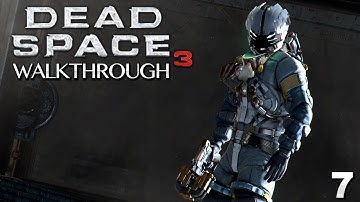 Dead Space 3 Walkthrough - Chapter 7: Mayhem (Part 7)