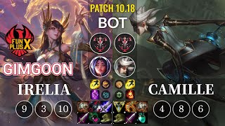 FPX GimGoon Irelia vs Camille Bot - KR Patch 10.18