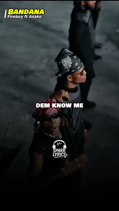 Fireboy ft Asake - Bandana (Official Lyrics)