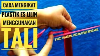 Cara mengikat plastik es lilin tanpa karet ( Menggunakan tali rafia )