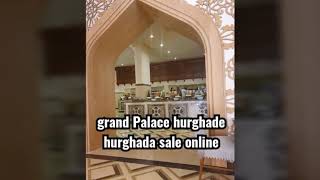top hotels in Hurghada  grand Palace