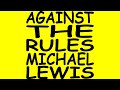 Against the rules with michael lewis  april 29 2020  gangster capitalism