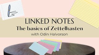 Linked Notes: An Introduction to the Zettelkasten Method