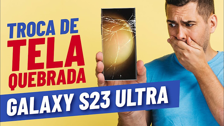 Troca de Tela Samsung Galaxy S23 Ultra