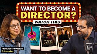How to Make It in Bollywood as an Outsider | Alankrita Shrivastava | Netflix's Made in Heaven