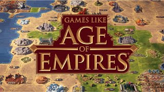 Best Strategy Games Like Age Of Empires