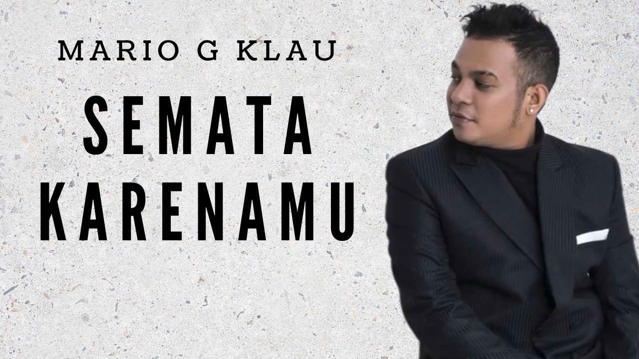 Mario G Klau - Semata Karenamu (video lirik) - YouTube